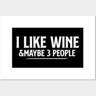 I Like Wine and Maybe 3 People T Shirt Wine and three people tee wine lover gift wine drinker shirtwine lover Posters and Art